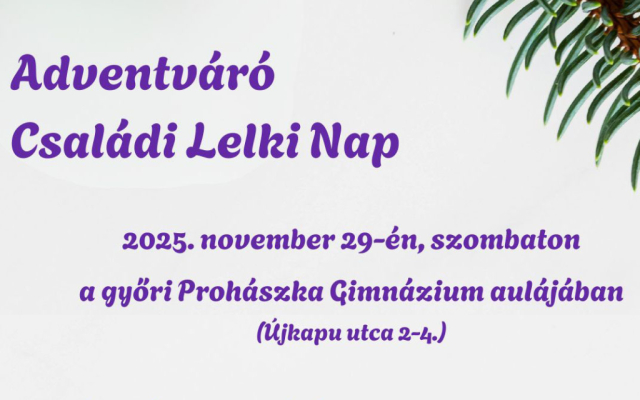 Adventváró Családi Lelki Nap Győrben