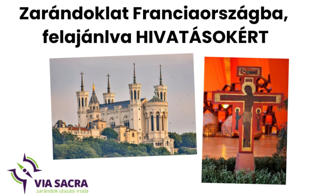 Zarándoklat Franciaországba, felajánlva HIVATÁSOKÉRT